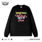 Customized Long Sleeve Round Neckline, don't fall in love, black, white, pure cotton, matching outfits, whatever design you wantDZ2213CX